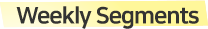 Weekly Segments 